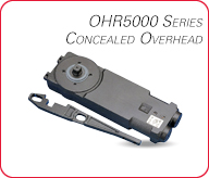 Concealed Overhead, OHR5000 Series