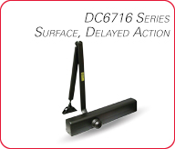 Surface, Delayed Action DC6716 Series